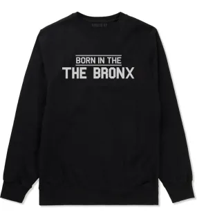 Born In The Bronx NY Mens Crewneck Sweatshirt